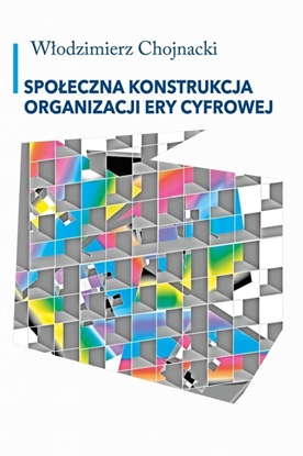 Picture of Spoeczna konstrukcja organizacji ery cyfrowej EDUKAMP