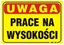 Picture of Tablica 35x25cm UWAGA! Prace Na Wysokoci (TBO-86)