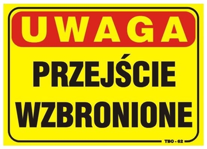 Picture of Tablica 35x25cm UWAGA! Przejcie wzbronione (TBO-62)