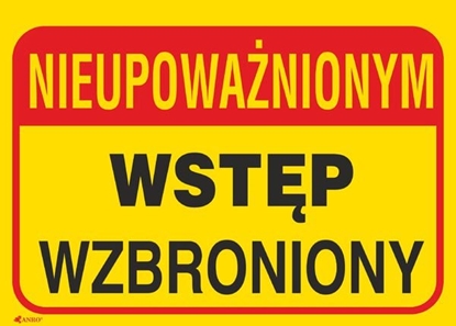 Picture of ANRO Tabliczka Nieupowanionym wstp wzbroniony 350 x 250mm (B19/L/P)