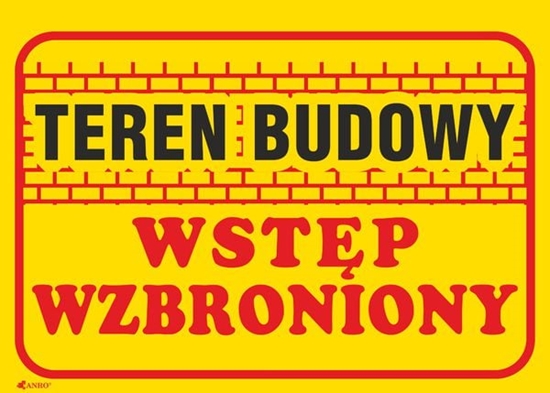 Picture of ANRO Tabliczka Teren budowy wstp wzbroniony 350 x 250mm (B16/L/P)