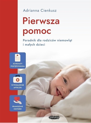 Picture of Pierwsza pomoc. Poradnik dla rodziców niemowlt...