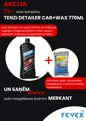 Изображение Akcija! Autošampūns TENZI Detailer CAR+WAX 770ml pudele + dāvana sūklis auto mazgāšanai ME