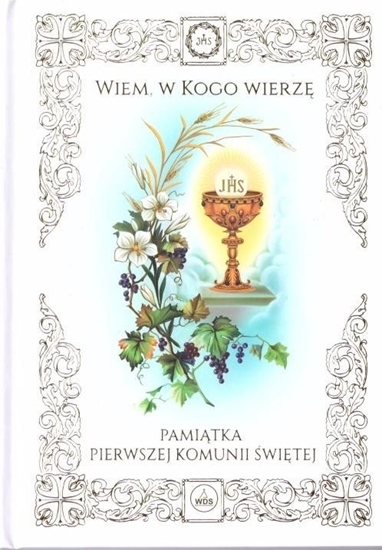 Изображение Wydawnictwo Diecezjalne i Drukarnia w Sandomi Pamitka I Komunii w. - Wiem, w Kogo wierz