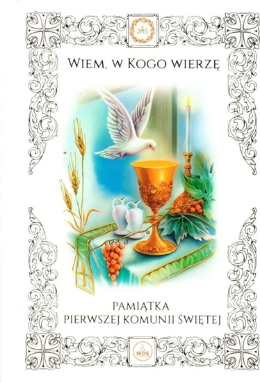Picture of Wydawnictwo Diecezjalne i Drukarnia w Sandomi Wiem, w Kogo wierz. Pamitka Pierwszej Komunii w