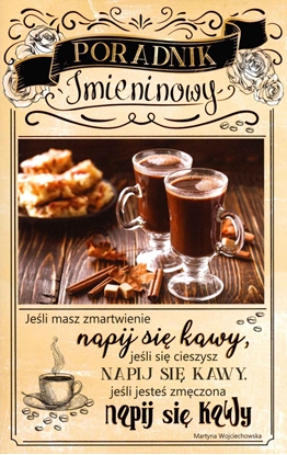 Attēls no AB Card Karnet Poradnik Imieninowy "Jeli masz zmartwienie napij si kawy, jeli si cieszysz..." IM 02